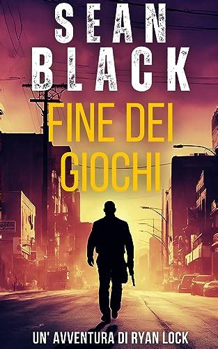 Fine dei giochi: Un' avventura di Ryan Lock (Serie di R.